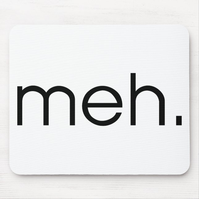 Meh Mouse Mat (Front)