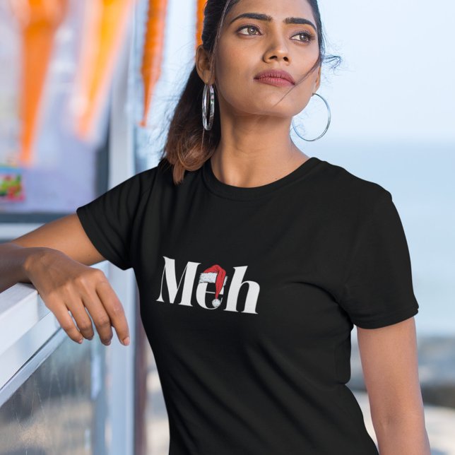 Meh Sarcastic Christmas  T-Shirt (Creator Uploaded)