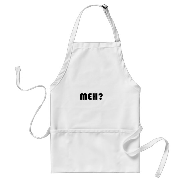 Meh Standard Apron (Front)