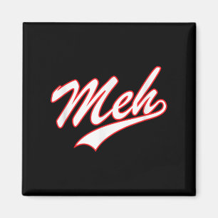 Meh, Teenager I Dont Care, Whatever Quote Graphic Magnet