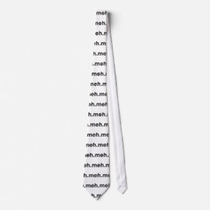 Meh Tie