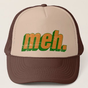 meh trucker hat