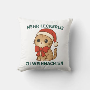 Mehr Leckerlis zu Weihnachten - lustige katzen Cushion