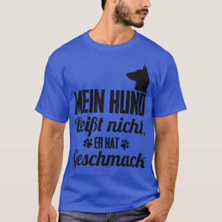 Mein Hund beit nicht er hat Geschmack T-Shirt