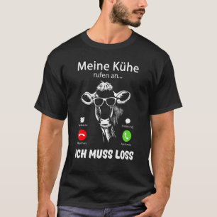 Meine Cows Rufen An Bauer Farmer Animals Cattle T-Shirt