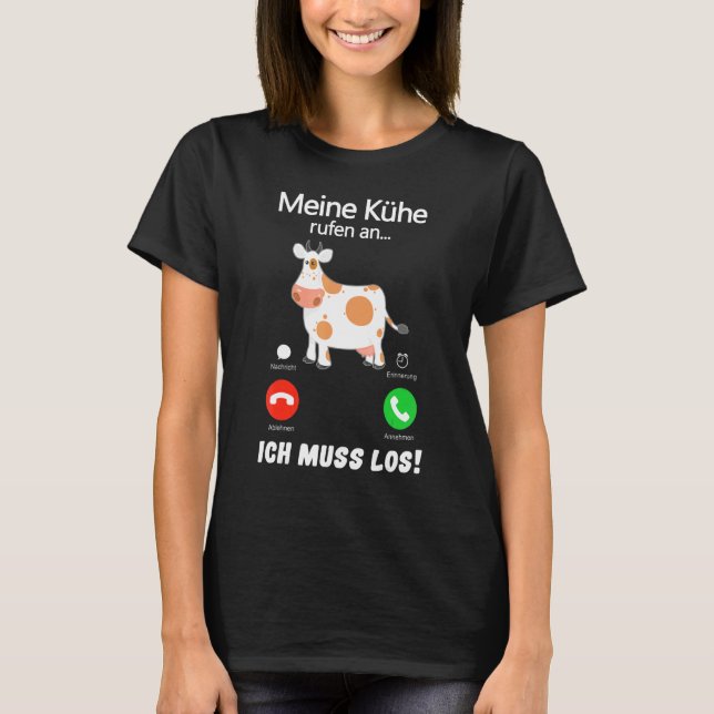 Meine Kühe Rufen An Kuh Farmer Animals T-Shirt (Front)