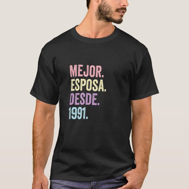 Mejor Esposa Desde 1991 31st Wedding Anniversary 3 T-Shirt (Front)