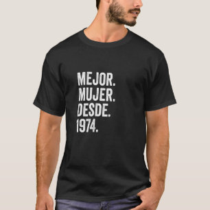 Mejor Mujer Desde 1974 48th Wedding Anniversary 4 T-Shirt