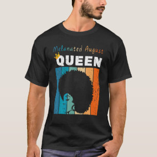 Melanated August Queen Black African America Women T-Shirt