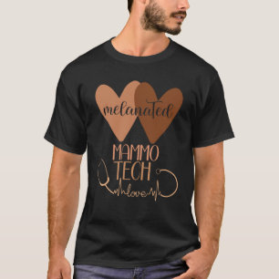 Melanated Mammo Tech Black Mammography Technologis T-Shirt