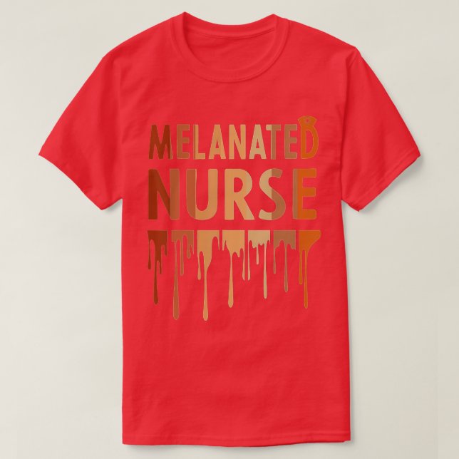 Melanated Nurse Black History Month 2022 Nurse Mel T-Shirt (Design Front)