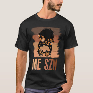 Melanated Woman Black History Month Me Szn African T-Shirt