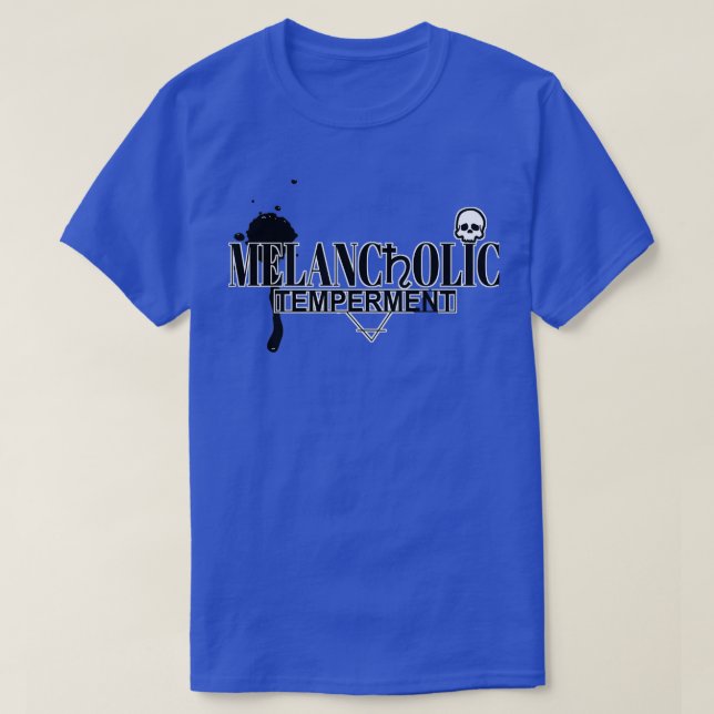 Melancholic Temperment T-Shirt (Design Front)
