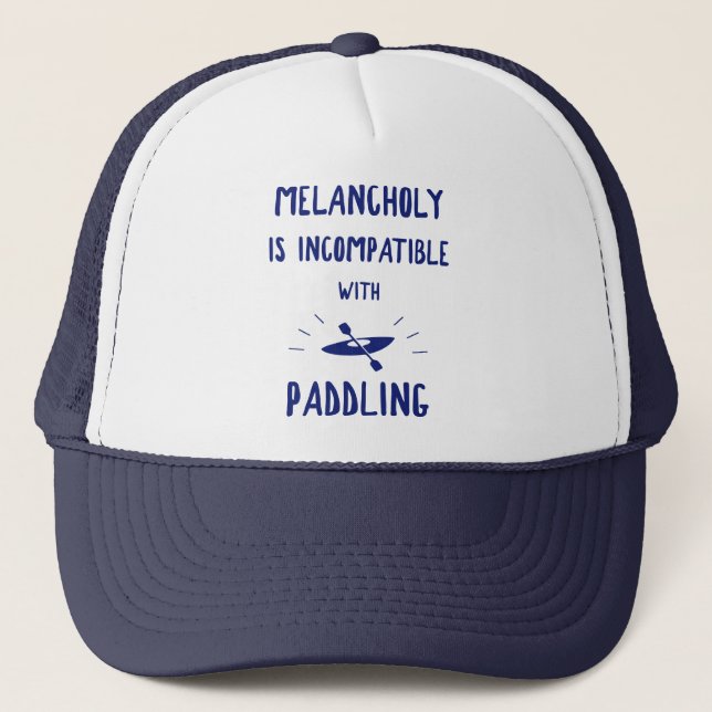 Melancholy Is Incompatible With Paddling Trucker Hat (Front)