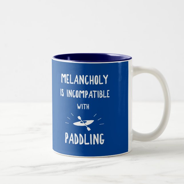 Melancholy Is Incompatible With Paddling Two-Tone Coffee Mug (Right)