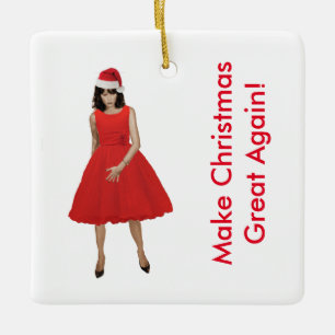 Melania, Make Christmas Great Again! Ceramic Ornament