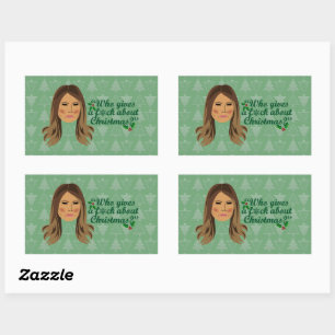 Melania Trump Who Gives a F*ck About Christmas Rectangular Sticker