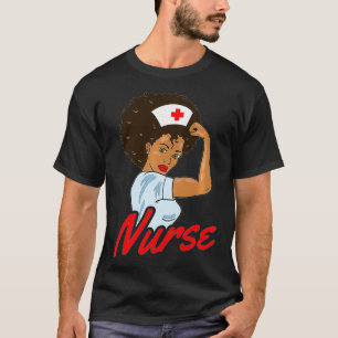 Melanin Black Nurse Clothing Gift African American T-Shirt
