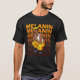 Melanin Black Women Girl Swag Beautiful Street Fun T-Shirt