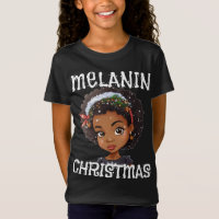 Melanin Christmas Love Black Girl Magic Sista T-Sh