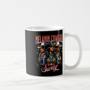 Melanin Cowgirl Swag Western Style Black History M Coffee Mug