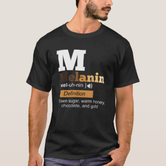 Melanin Definition Black History Month BLM African T-Shirt