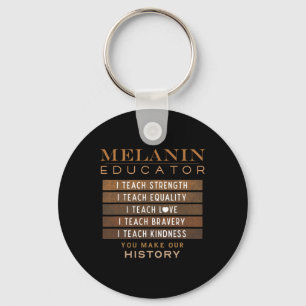 Melanin Educator Black Teachers African American W Key Ring