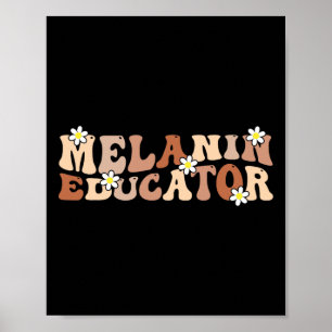 Melanin Educator Groovy Teacher Pride Black Histor Poster