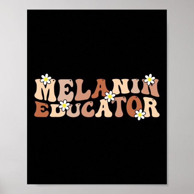 Melanin Educator Groovy Teacher Pride Black Histor Poster (Front)