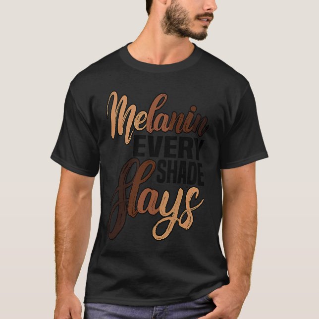 MELANIN EVERY SHADE SLAYS PRIDE T-Shirt (Front)