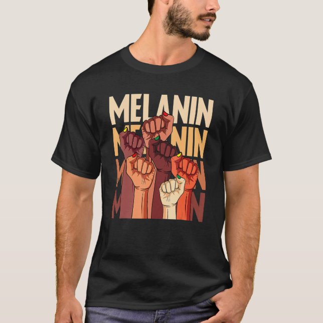 Melanin Fist Hands African Pride Black History Mon T-Shirt (Front)