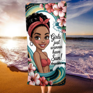 Melanin Girls Just Wanna Have Sun African American Beach Towel