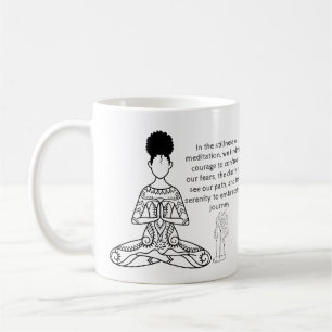 Melanin Meditation Motivational Quote Coffee Mug