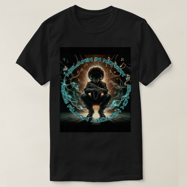 Melanin Moves the Universe: A Tribute T-Shirt (Design Front)