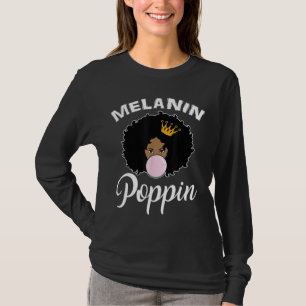 Melanin Poppin Afro Queen Cool Black History Month T-Shirt