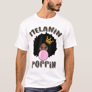 Melanin Poppin Black History Month for Women Girls T-Shirt