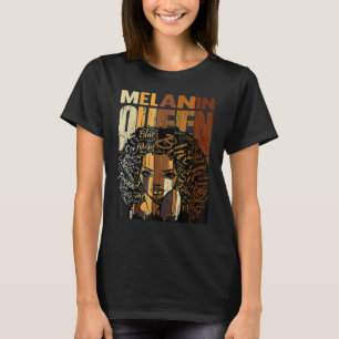 Melanin Queen Black History Month Afro African Pri T-Shirt