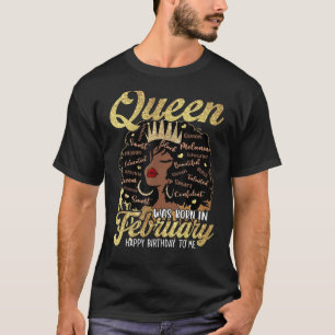 Melanin Queen Was Born In February Happy Birthday T-Shirt