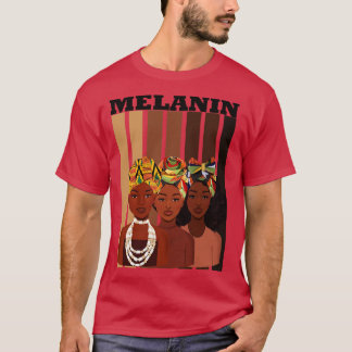 Melanin Sistas Black Girl Magic T-Shirt