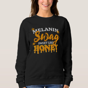 MELANIN Sweet Like Honey SWAG Unisex Sweatshirt