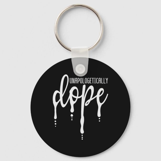 Melanin Unapologetically Dope Black Girl Tee Chris Key Ring (Front)