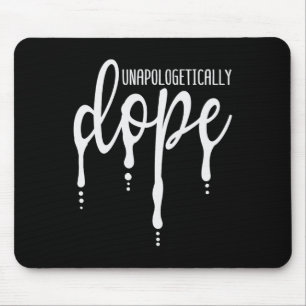 Melanin Unapologetically Drug Black Girl Tee Chris Mouse Mat