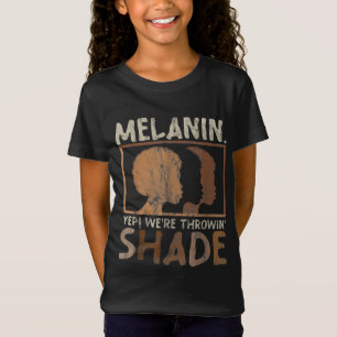 Melanin We're Throwing Shade History Pride African T-Shirt