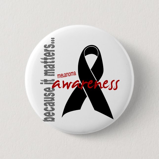 Melanoma Awareness 6 Cm Round Badge (Front)