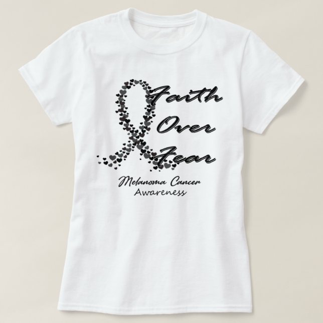 Melanoma Cancer Awareness Faith Over Fear - In Thi T-Shirt (Design Front)
