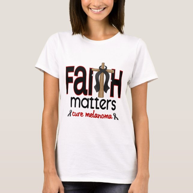 Melanoma Faith Matters Cross 1 T-Shirt (Front)