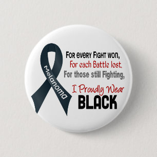 Melanoma For Every…..I Proudly Wear Black 1 6 Cm Round Badge