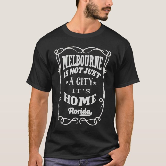 Melbourne Is Not Just A City It's Home Melbourne F T-Shirt (Front)