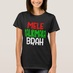 Mele Kalikimaka Brah - Funny Hawaiian Island Chris T-Shirt