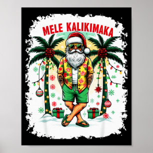 Mele Kalikimaka Christmas In July Hawaiian Santa S Poster